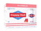 Happy Dad - Watermelon Hard Seltzer 2012 (356)