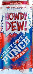 Howdy Dew - Party Cove Punch Can (16oz can) (16oz can)